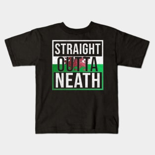 Straight Outta Neath - Gift for Welshmen, Welshwomen From Neath in Wales Welsh Kids T-Shirt